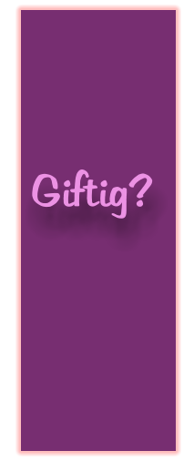 Giftig?