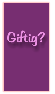 Giftig?