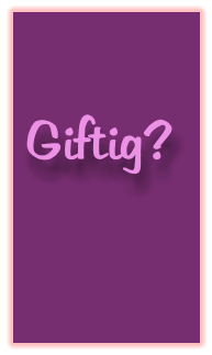 Giftig?