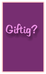 Giftig?